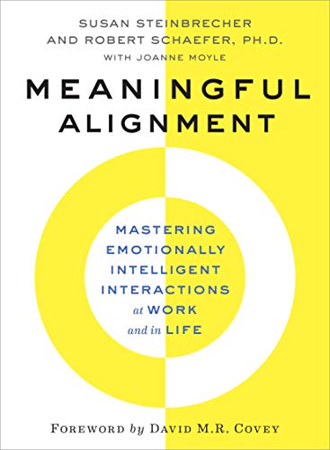 Meaningful Alignment: Mastering Emotionally Intelligent Interactions at Work and in Life - 7829