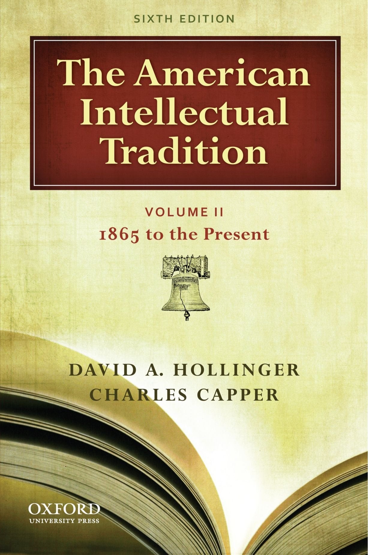 The American Intellectual Tradition, Vol. II: 1865 to the Present - 4360