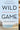 Wild Game: My Mother, Her Secret, and Me - 7179