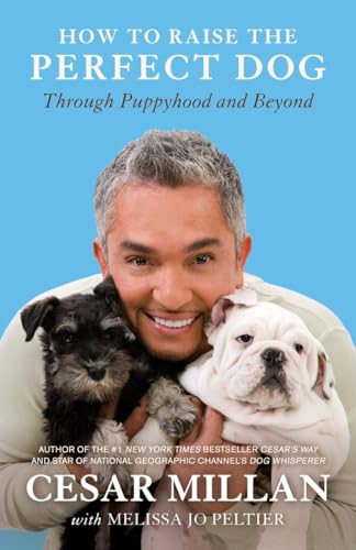 How to Raise the Perfect Dog: Through Puppyhood and Beyond - 9244