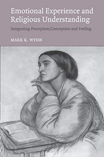 Emotional Experience and Religious Understanding: Integrating Perception, Conception and Feeling - 1692