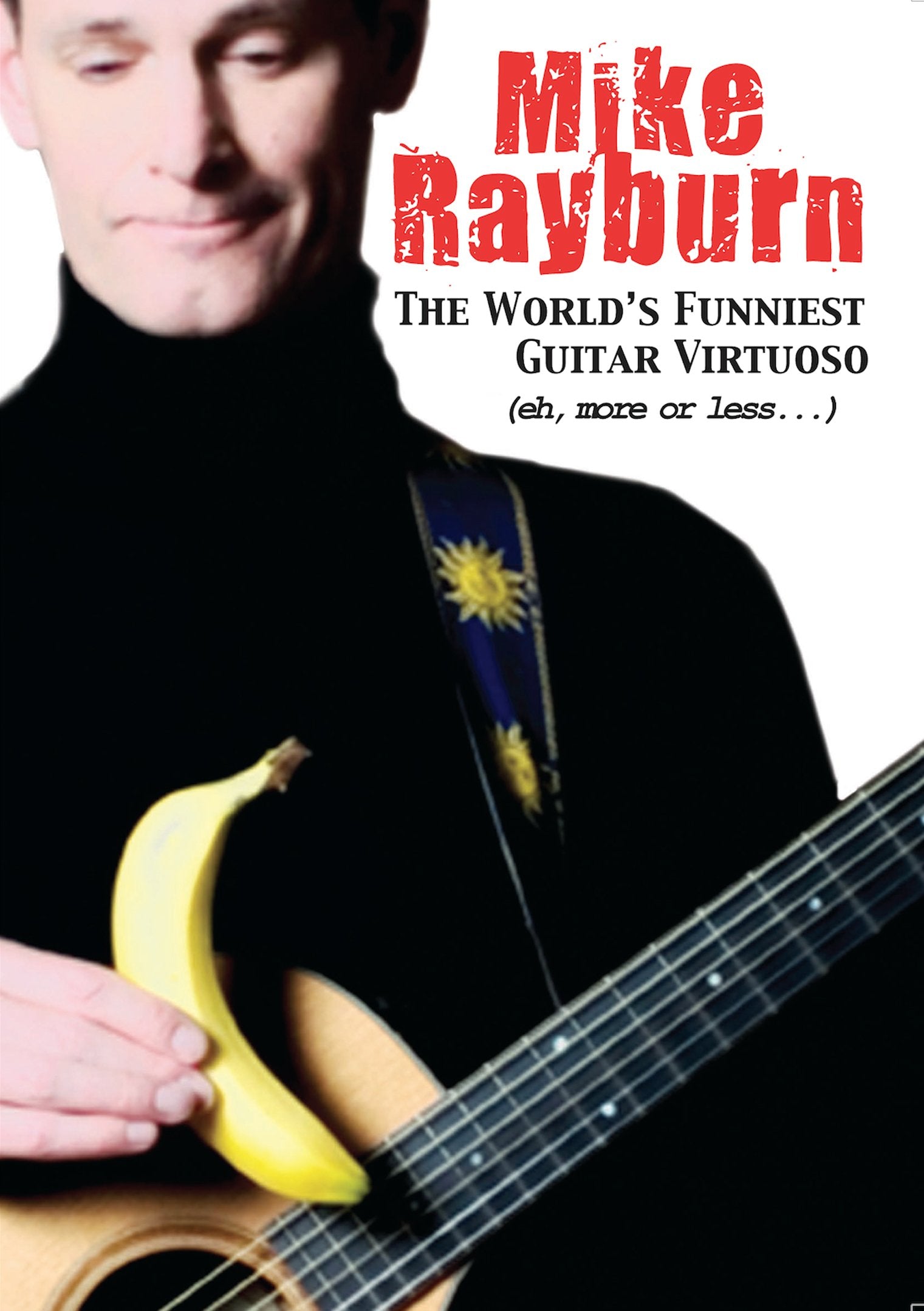 Mike Rayburn: The World's Funniest Guitar Virtuoso - 1321