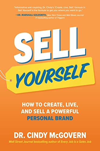 Sell Yourself: How to Create, Live, and Sell a Powerful Personal Brand - 3102