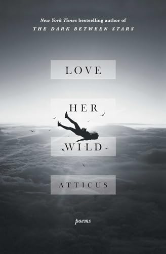 Love Her Wild: Poems - 9272