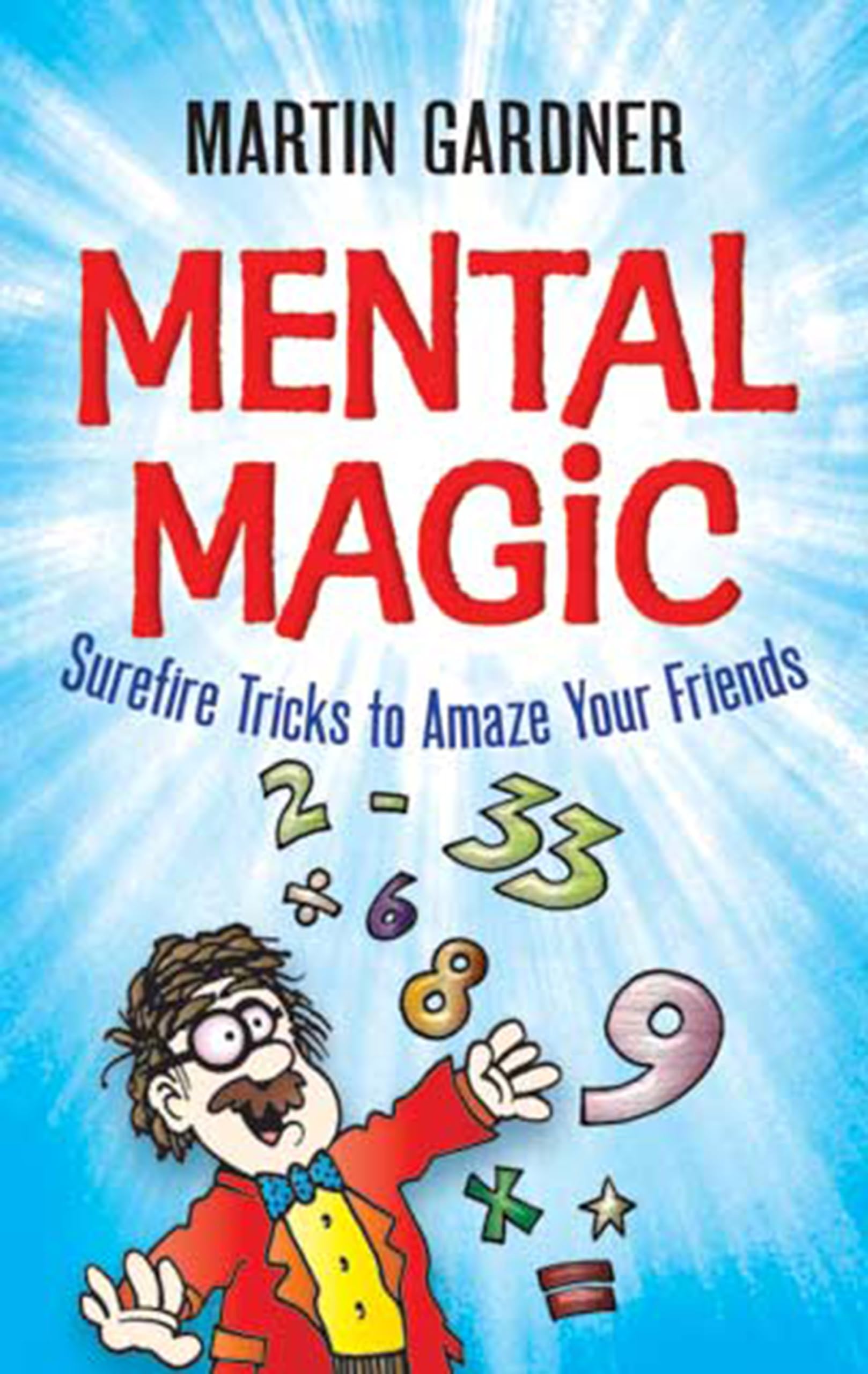 Mental Magic: Surefire Tricks to Amaze Your Friends (Dover Kids Activity Books) - 9373