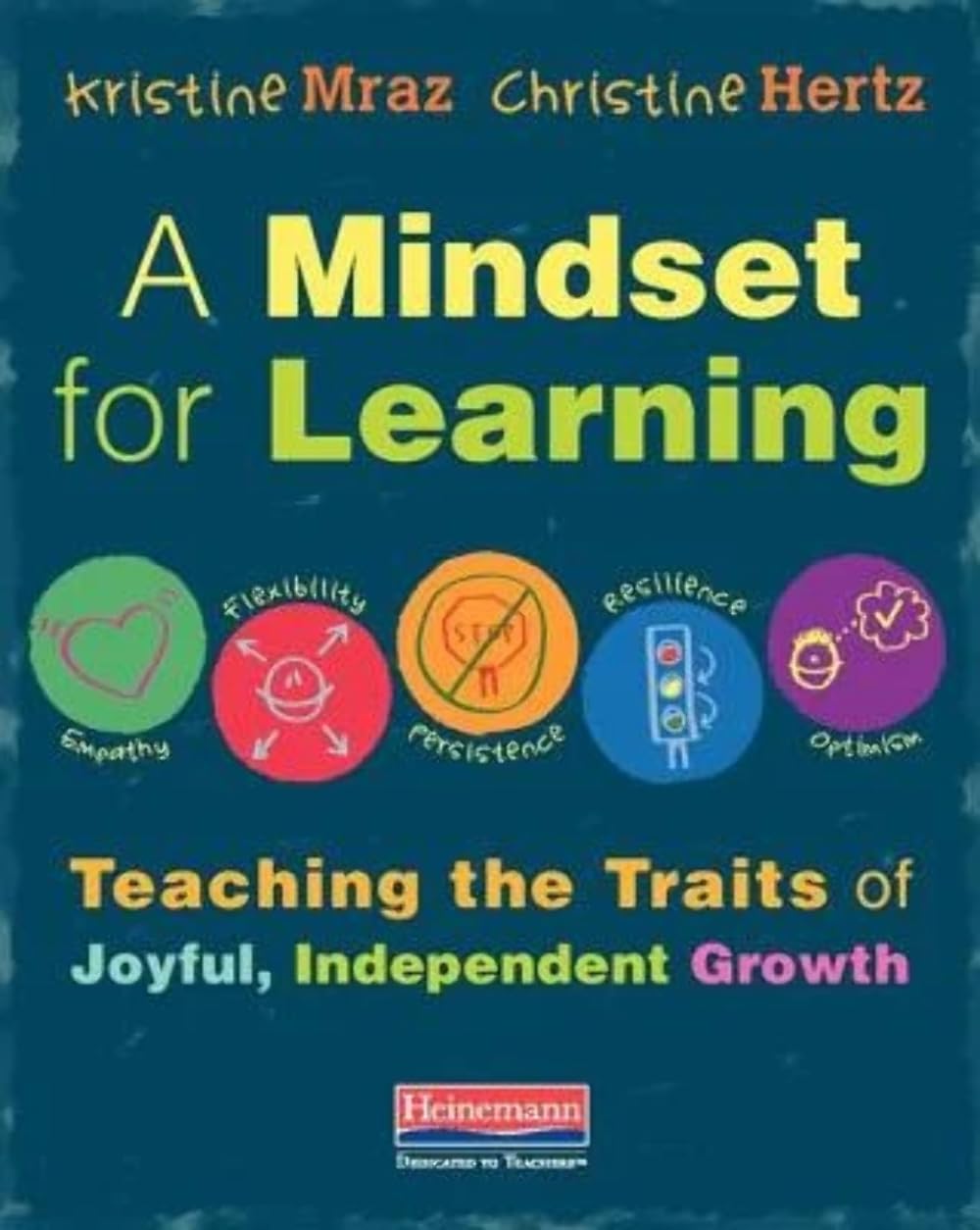 A Mindset for Learning: Teaching the Traits of Joyful, Independent Growth - 9421