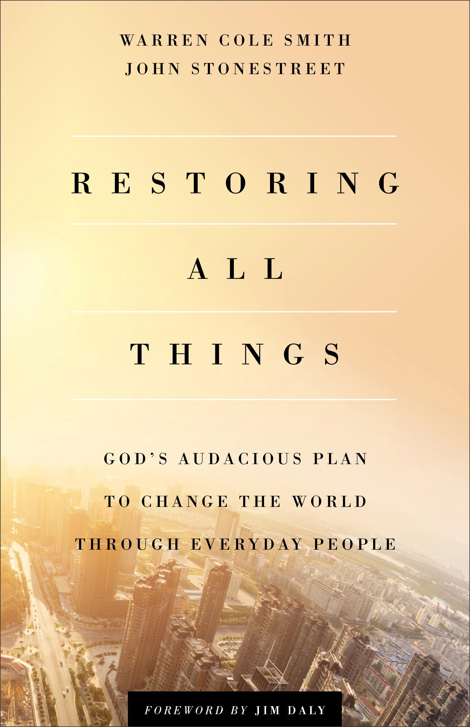 Restoring All Things: God's Audacious Plan to Change the World through Everyday People - 5769