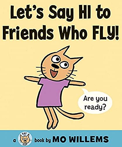 Let's Say Hi to Friends Who Fly! (Cat the Cat Series, 2) - 8987