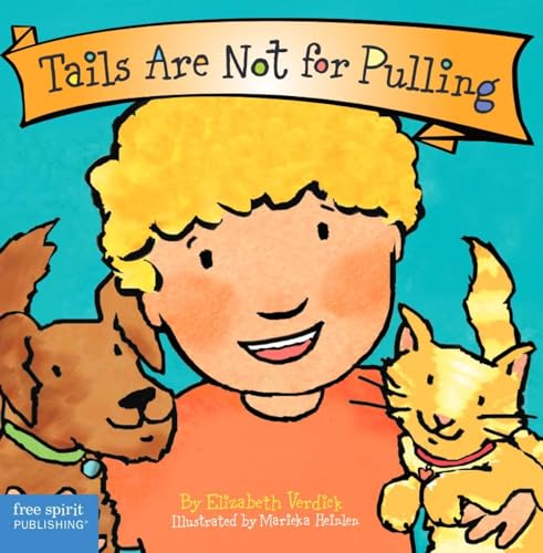 Tails Are Not for Pulling (Board Book) (Best Behavior Series) - 1673