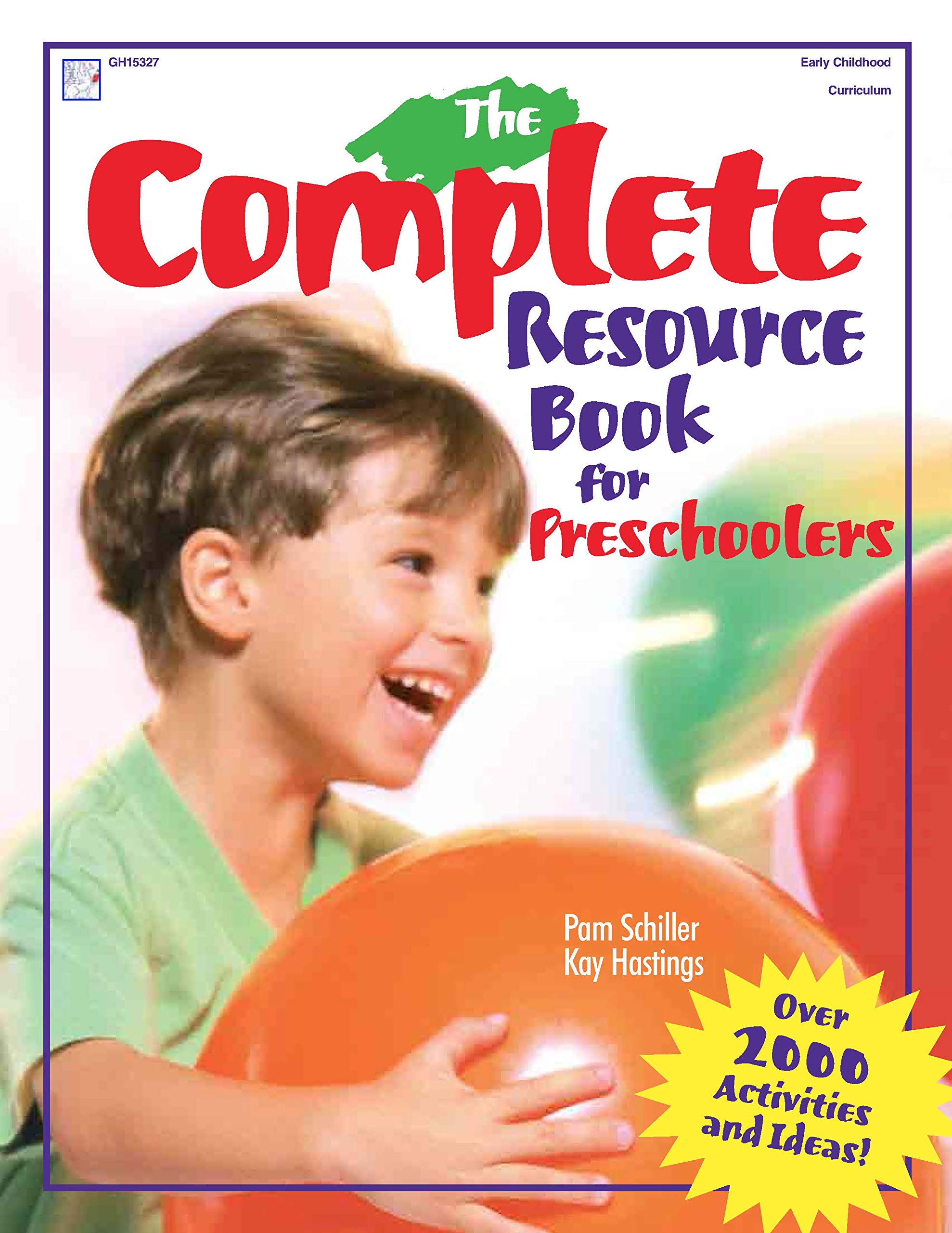 The Complete Resource Book for Preschoolers: An Early Childhood Curriculum With Over 2000 Activities and Ideas (Complete Resource Series) - 836