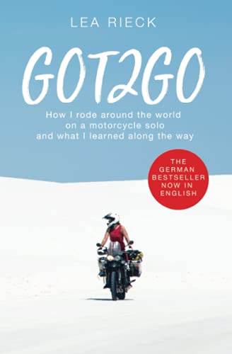 GOT2GO: How I rode around the world on a motorcycle solo and what I learned along the way