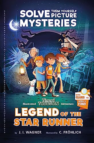 Legend of the Star Runner: A Timmi Tobbson Adventure Book for Boys and Girls (Solve-Them-Yourself Mysteries for Kids 8-12) - 6858