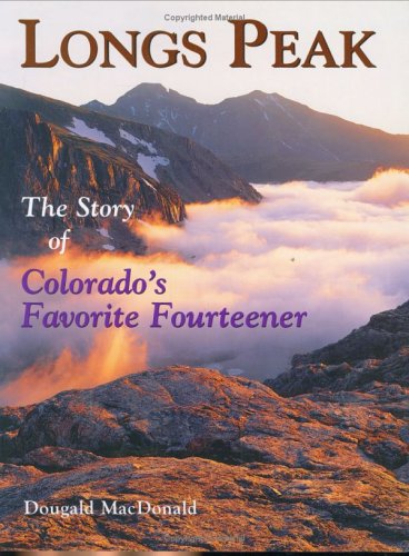 Longs Peak: The Story Of Colorado's Favorite Fourteener - 8036