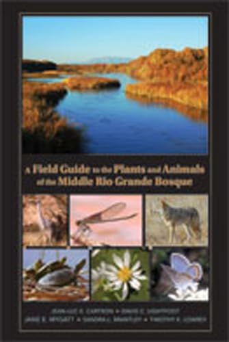 A Field Guide to the Plants and Animals of the Middle Rio Grande Bosque - 7748