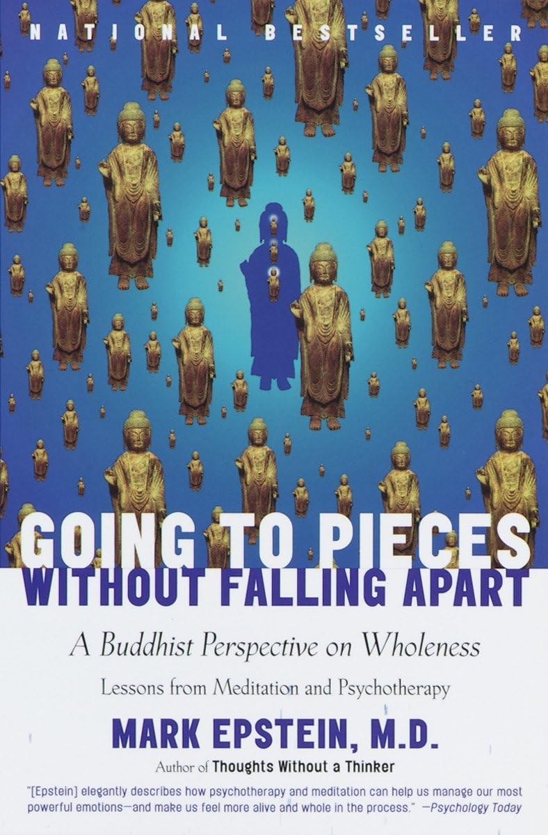 Going to Pieces without Falling Apart: A Buddhist Perspective on Wholeness - 5108