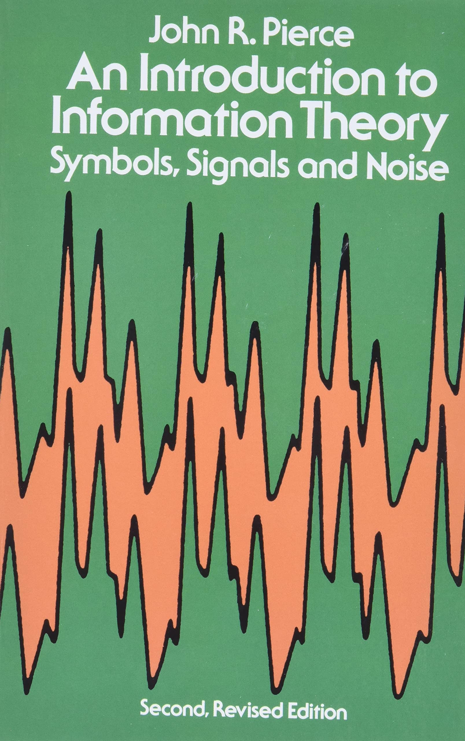 An Introduction to Information Theory: Symbols, Signals and Noise (Dover Books on Mathematics) - 3159