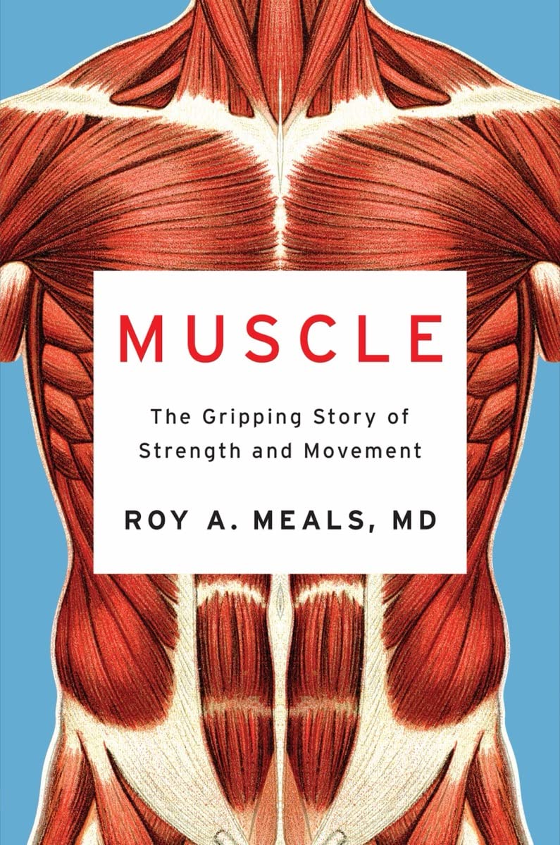 Muscle: The Gripping Story of Strength and Movement - 7990