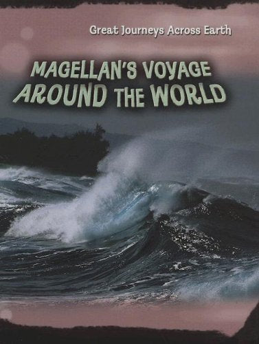 Magellan's Voyage Around the World (Great Journeys Across Earth) - 9290