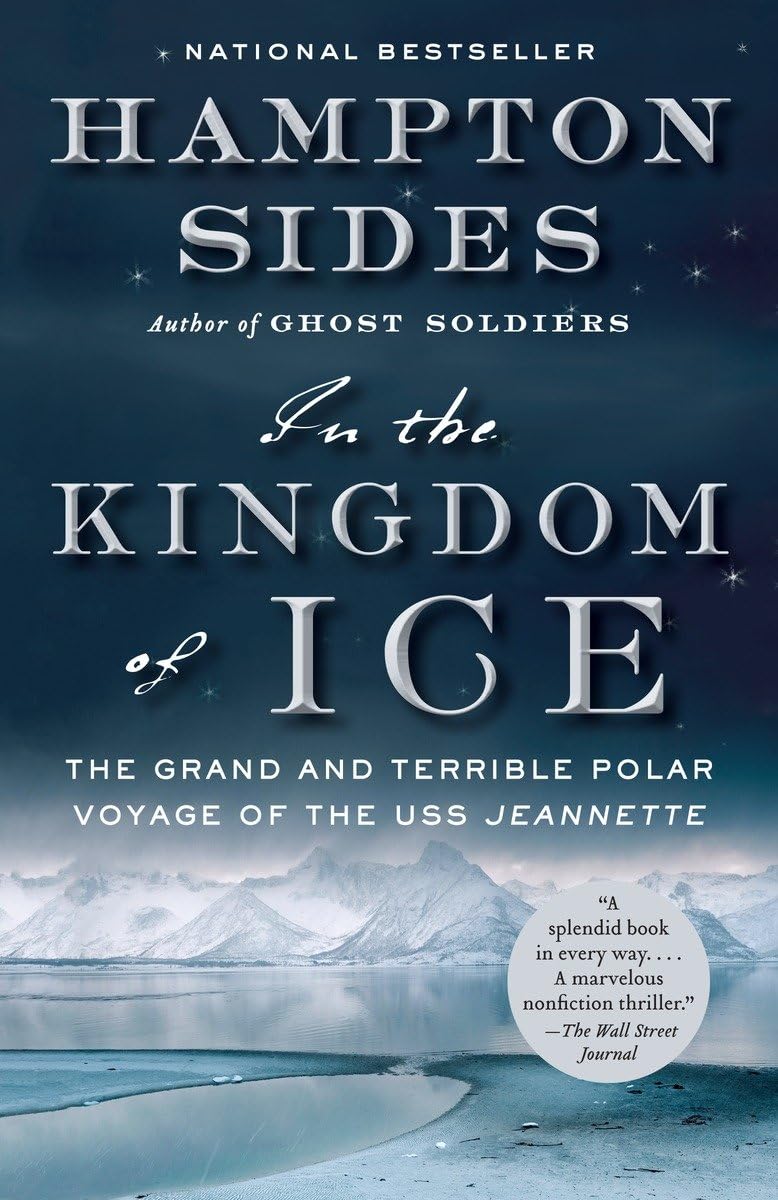 In the Kingdom of Ice: The Grand and Terrible Polar Voyage of the USS Jeannette - 7383