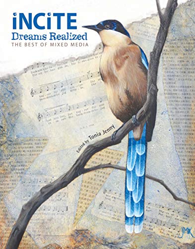 Incite: Dreams Realized (Incite: The Best of Mixed Media, 1)