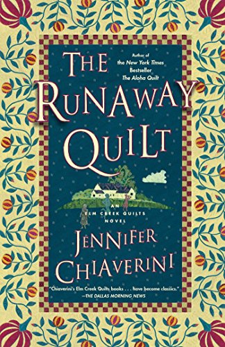 The Runaway Quilt: An Elm Creek Quilts Novel (4) (The Elm Creek Quilts)