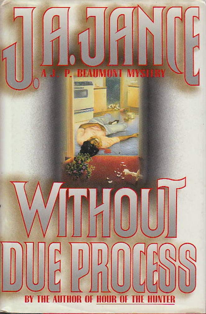 Without Due Process: A J.P. Beaumont Mystery - 4383