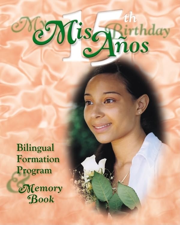 My 15th Birthday—Mis 15 Años: Bilingual Formation Program and Memory Book (More for Kids) - 9800