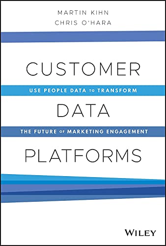 Customer Data Platforms: Use People Data to Transform the Future of Marketing Engagement - 2658