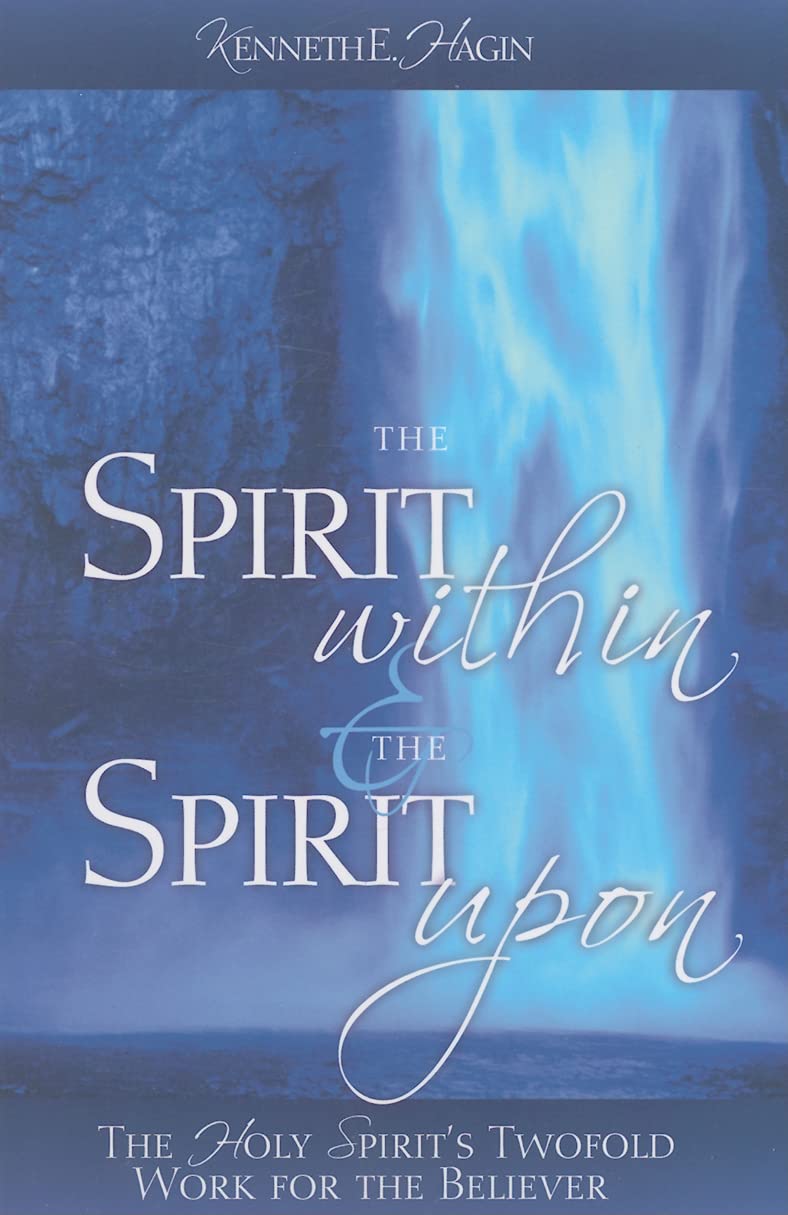 The Spirit Within & The Spirit Upon: The Holy Spirit's Twofold Work for the Believer - 5521