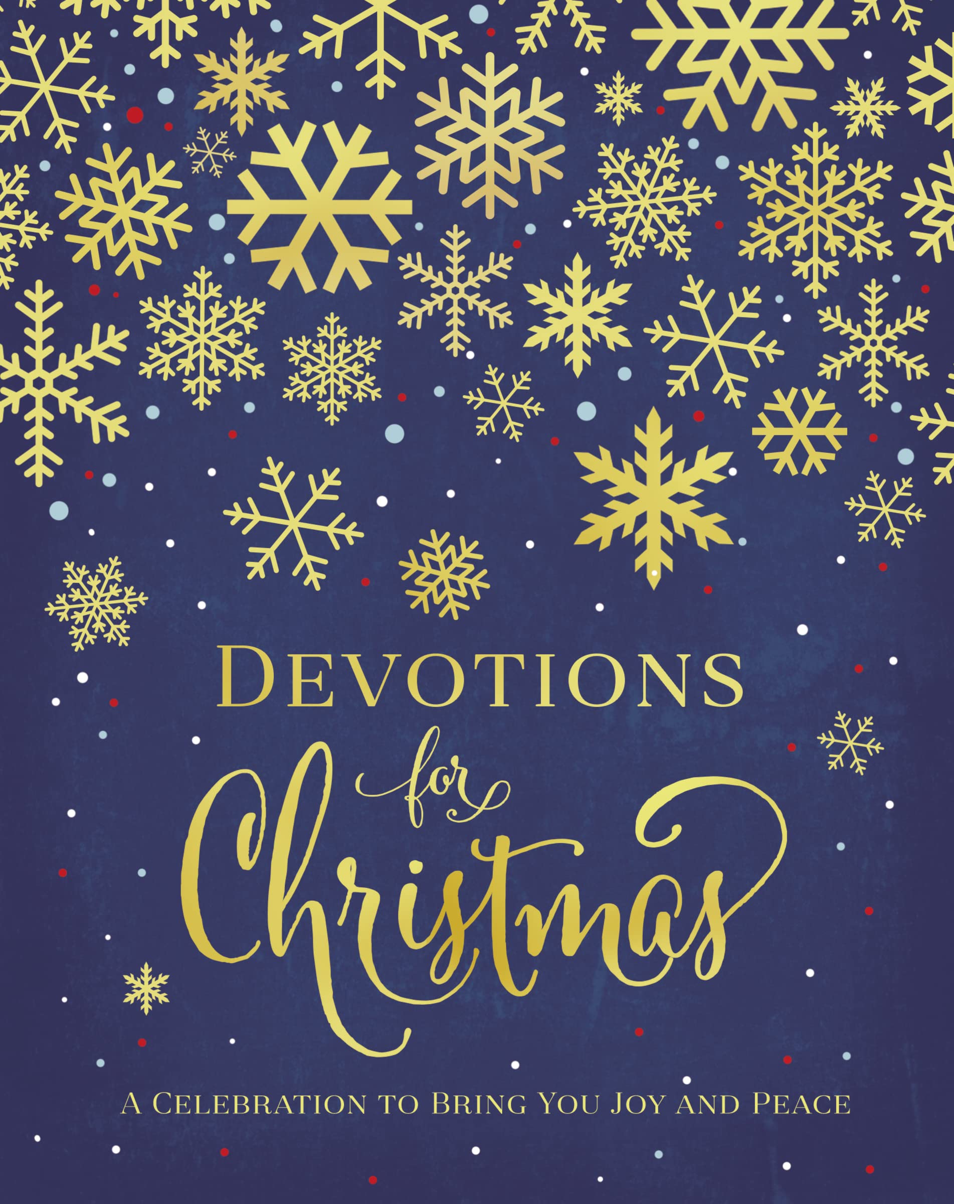 Devotions for Christmas: A Celebration to Bring You Joy and Peace - 9887