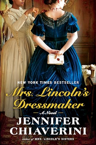 Mrs. Lincoln's Dressmaker: A Novel - 8734