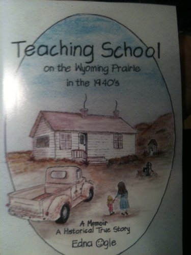 Teaching School on the Wyoming Prairie in the 1940's - 1087