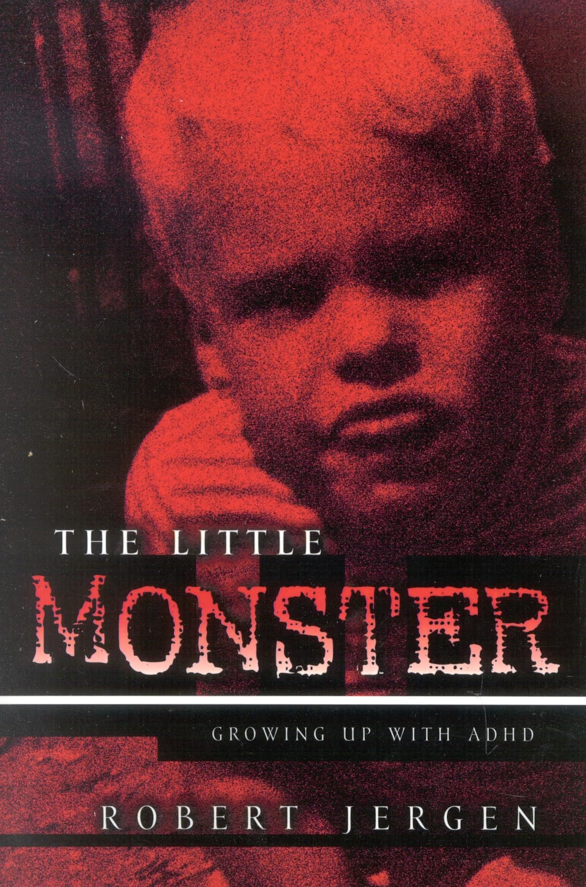 The Little Monster: Growing Up With ADHD - 9781