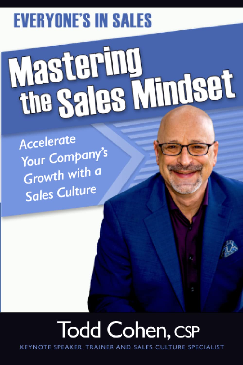 Everyone's in Sales: Mastering the Sales Mindset: Accelerate Your Company’s Growth with a Sales Culture - 9255