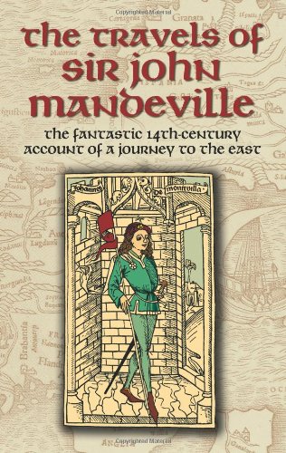 The Travels of Sir John Mandeville: The Fantastic 14th-Century Account of a Journey to the East - 4886