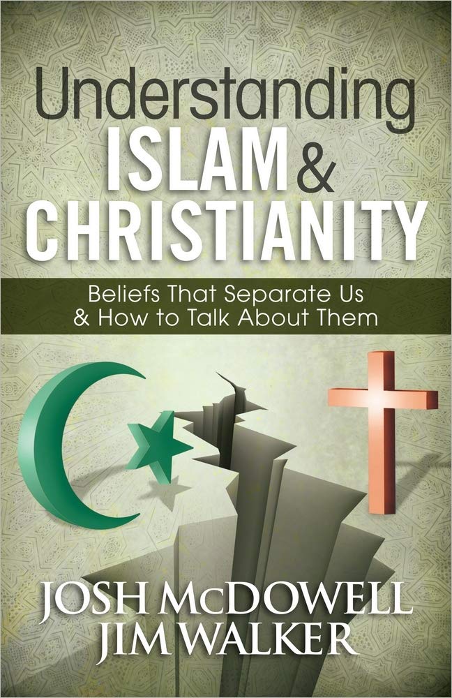 Understanding Islam and Christianity: Beliefs That Separate Us and How to Talk About Them - 1999