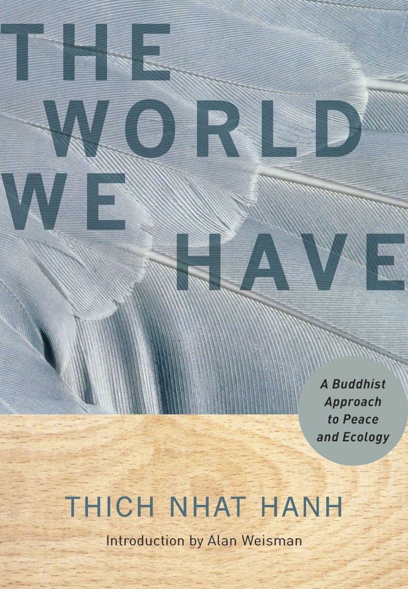 The World We Have: A Buddhist Approach to Peace and Ecology - 8989