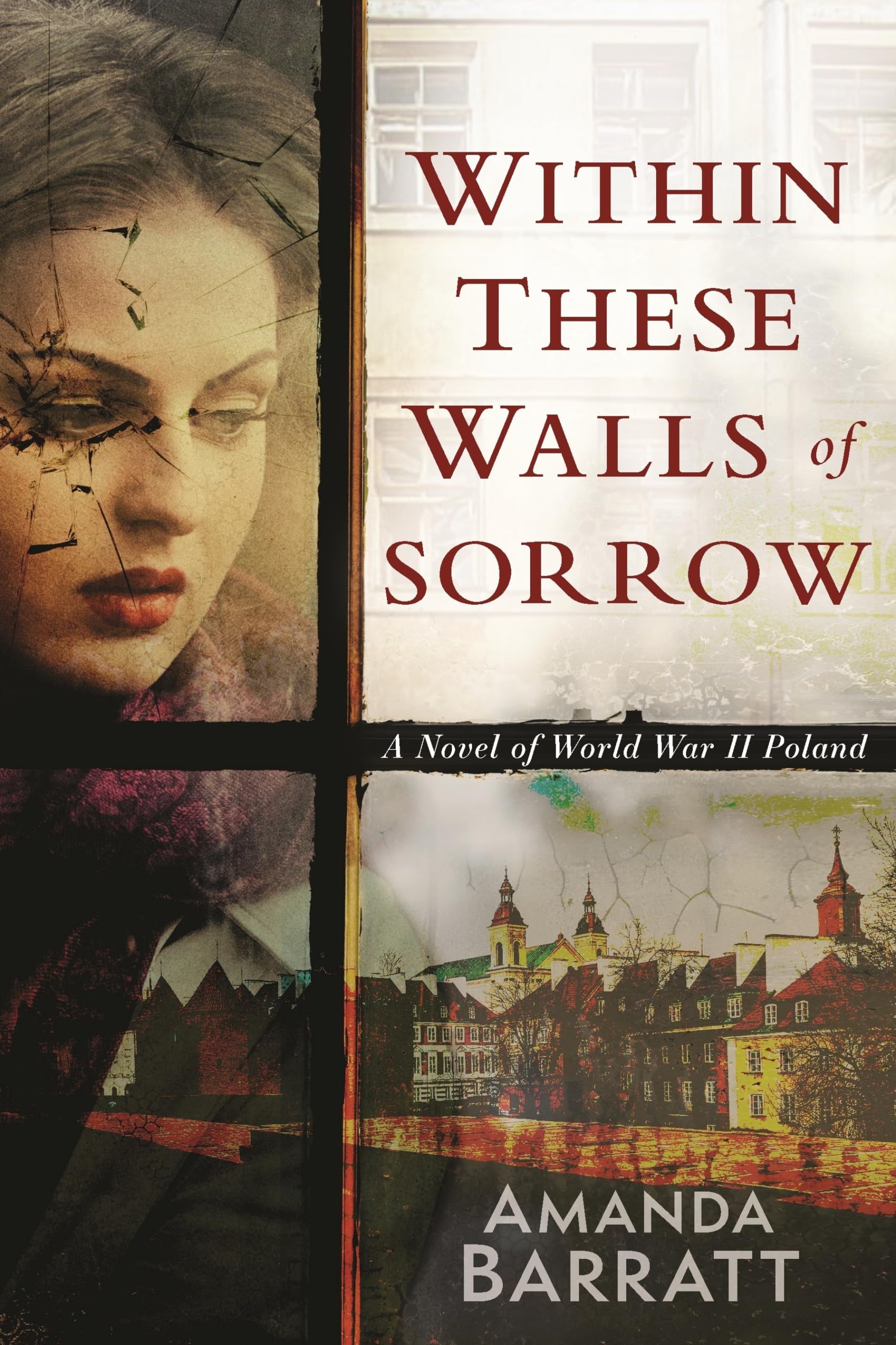 Within These Walls of Sorrow: A Novel of World War II Poland - 4005