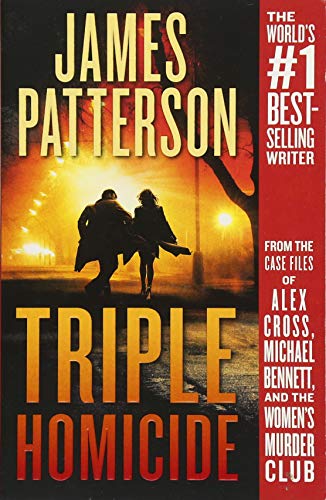 Triple Homicide: From the case files of Alex Cross, Michael Bennett, and the Women's Murder Club - 3255