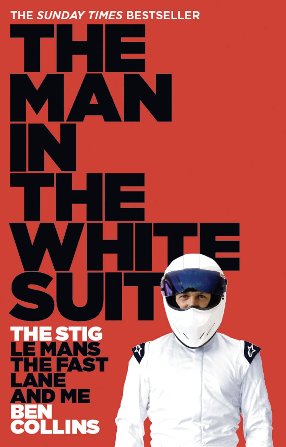 The Man in the White Suit: The Stig, Le Mans, The Fast Lane and Me - 2735