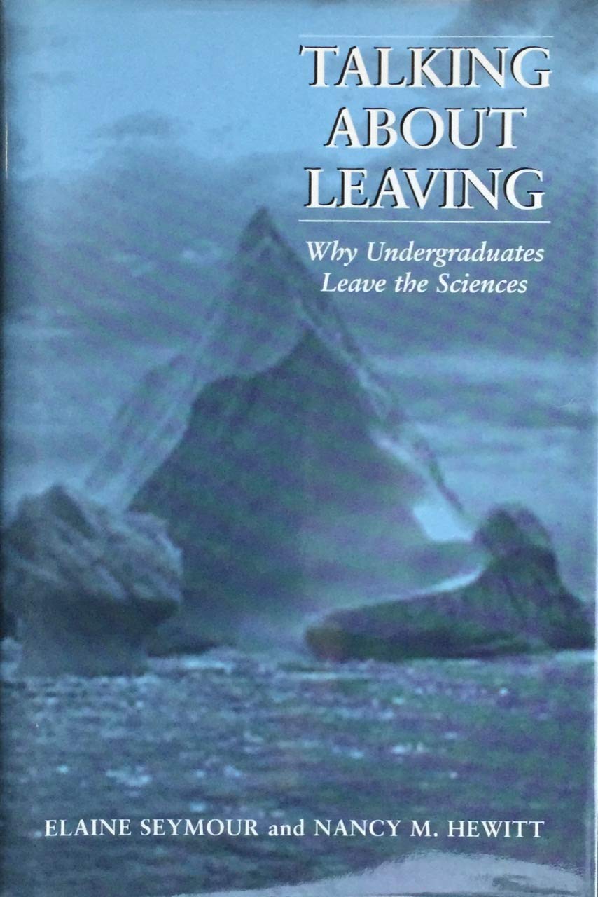 Talking About Leaving: Why Undergraduates Leave The Sciences - 7775