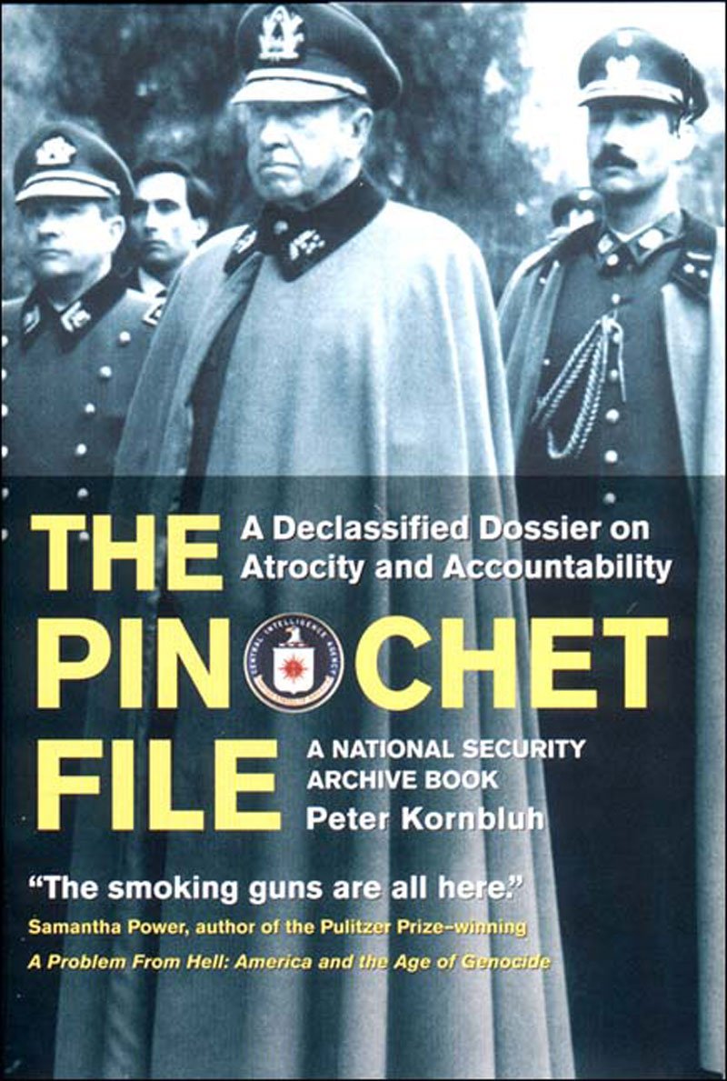 The Pinochet File: A Declassified Dossier on Atrocity and Accountability (National Security Archive Book) - 5088