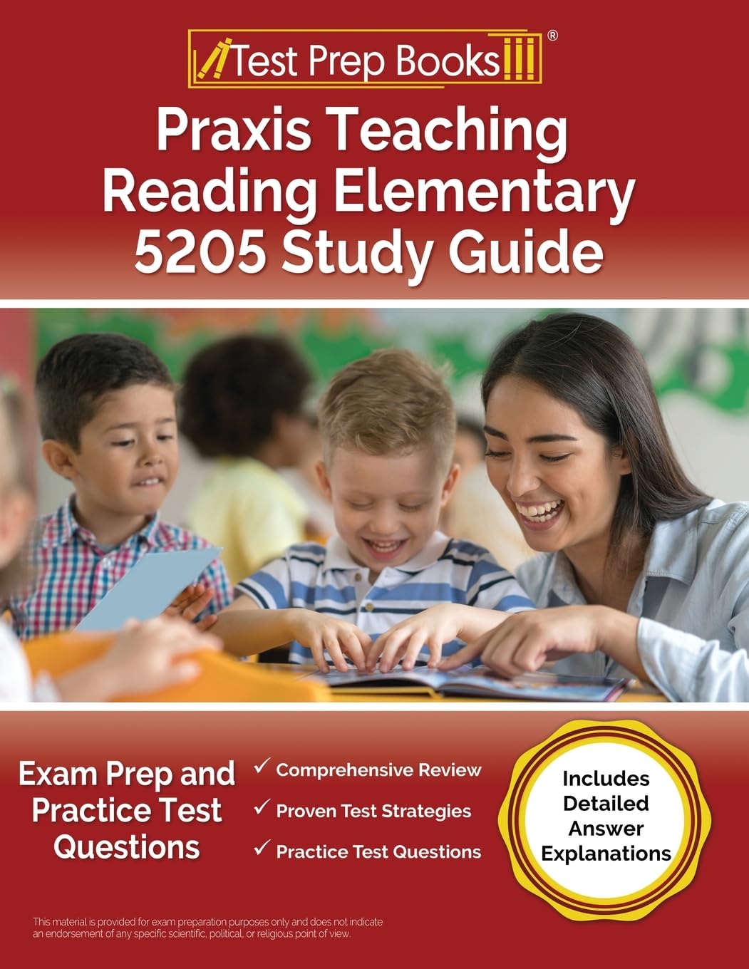 Praxis Teaching Reading Elementary 5205 Study Guide: Exam Prep and Practice Test Questions [Includes Detailed Answer Explanations] - 5229