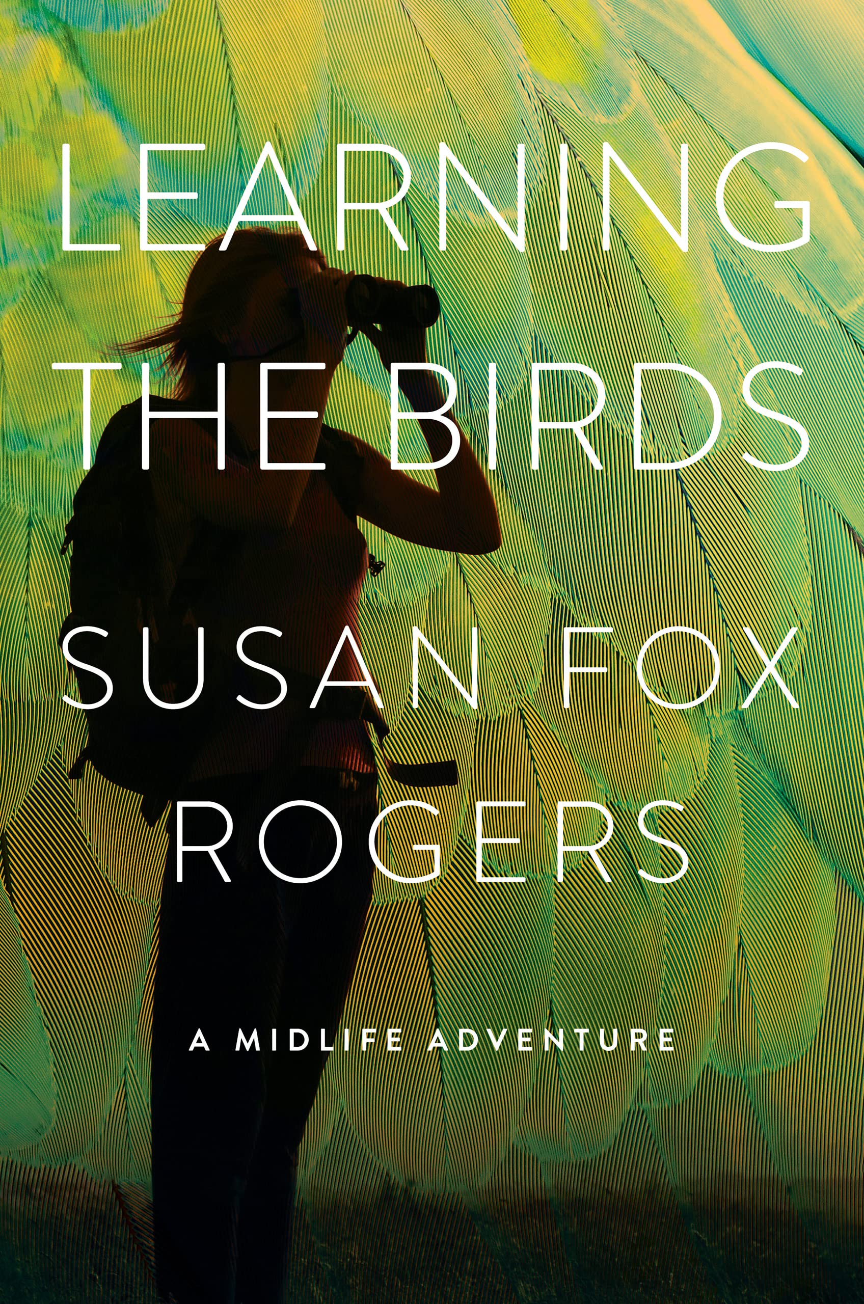 Learning the Birds: A Midlife Adventure - 8471