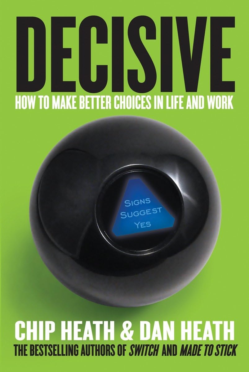 Decisive: How to Make Better Choices in Life and Work - 8978