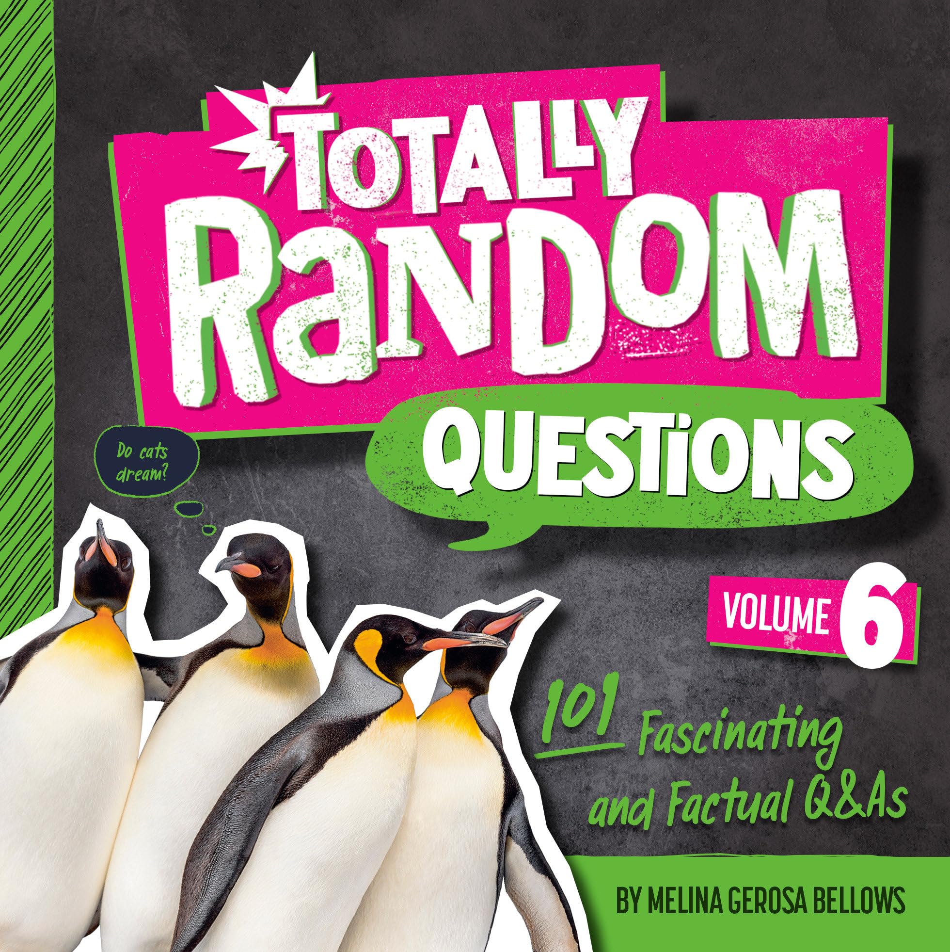 Totally Random Questions Volume 6: 101 Fascinating and Factual Q&As - 500