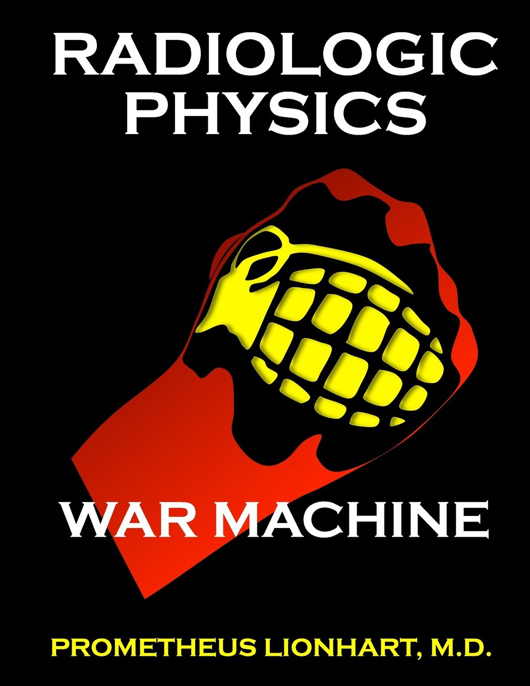 Radiologic Physics: War Machine - 7027