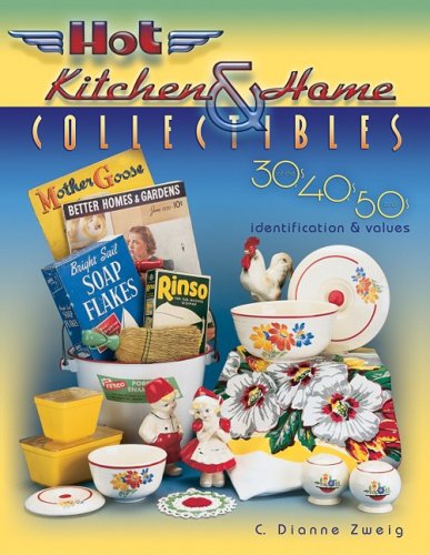 Hot Kitchen & Home Collectibles of the 30s, 40s, and 50s - 4486