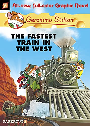 Geronimo Stilton Graphic Novels #13: The Fastest Train In the West (13)