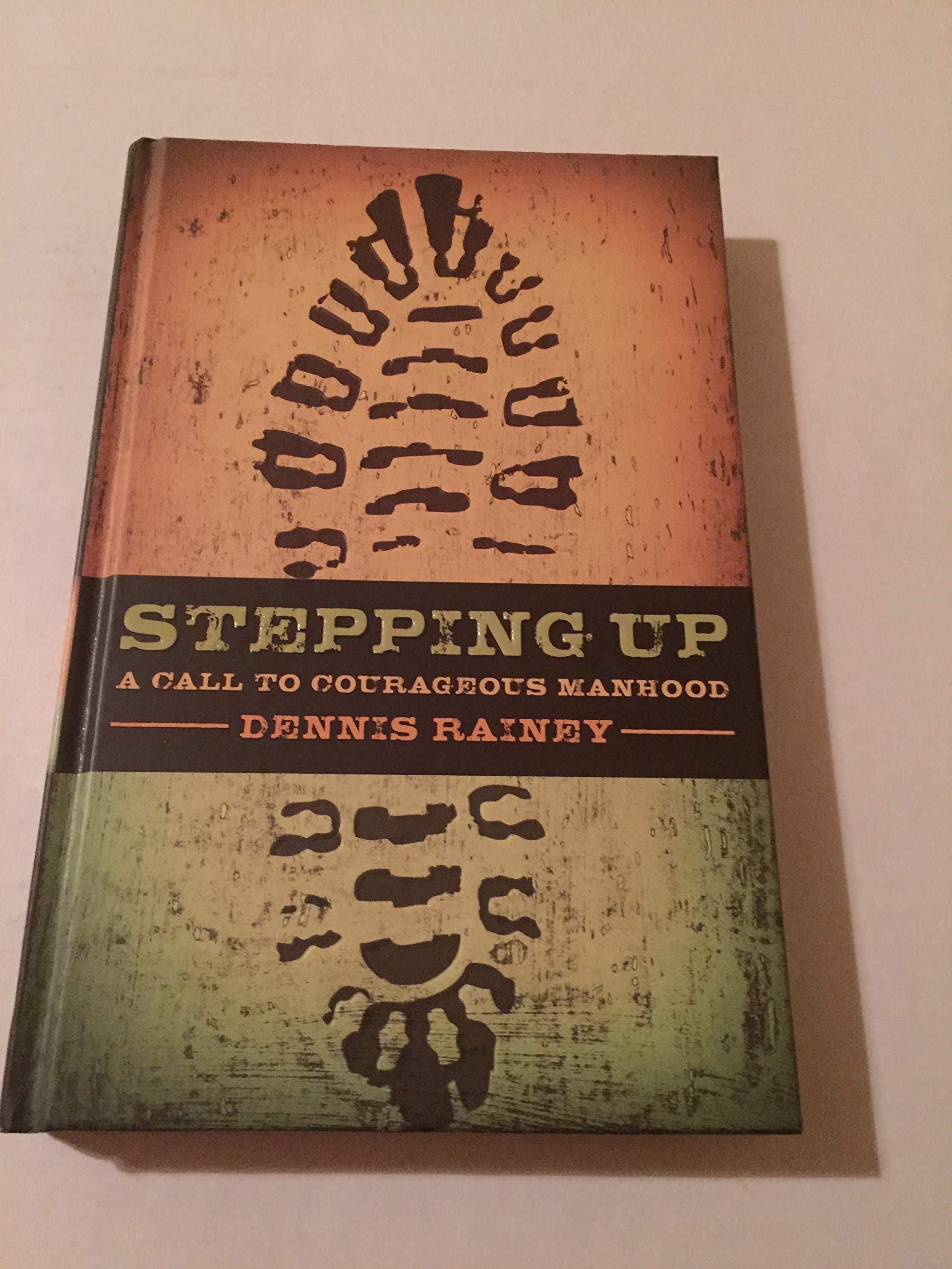 Stepping Up: A Call to Courageous Manhood - 7840